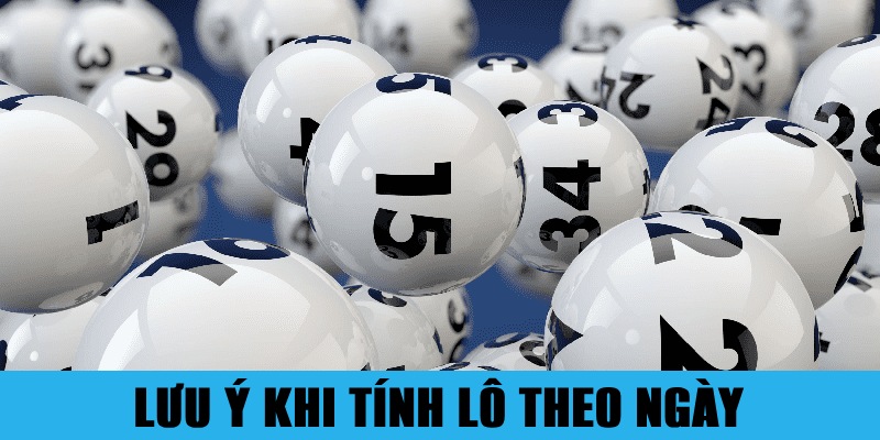 Cách Tính Lô Theo Ngày Ăn Đậm Được Chuyên Gia Tiết Lộ 3 Trang Chủ Jun88.com #1 Việt Nam Các lưu ý cần nhớ đảm bảo tính lô theo ngày trúng lớn