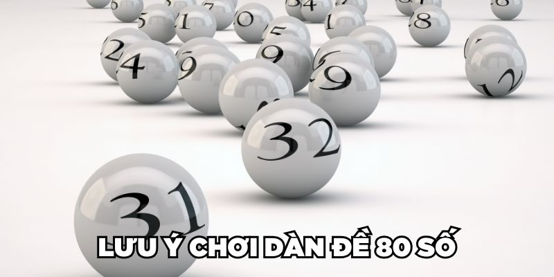 Cách Lập Dàn Đề 80 Số Đánh Quanh Năm Hiệu Quả Liên Tục 3 Trang Chủ Jun88.com #1 Việt Nam Lưu ý khi chơi dàn đề 80 số